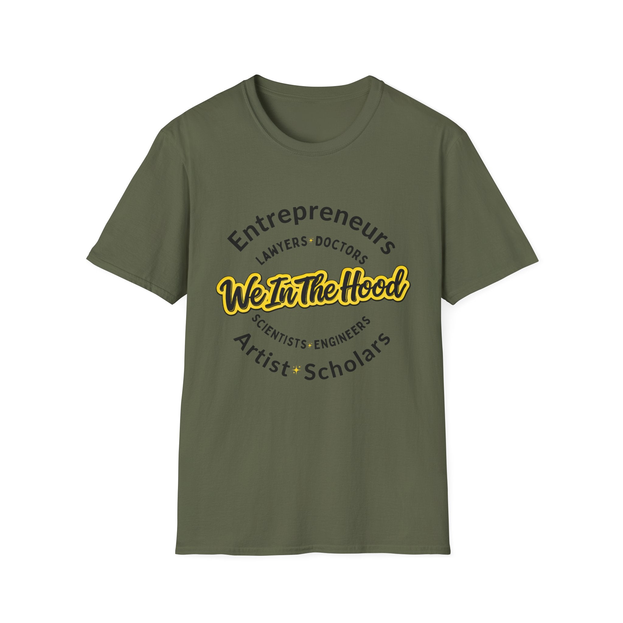 We In The Hood T-Shirt Inspirational Community Tee for Entrepreneurs, Artists & Scholars