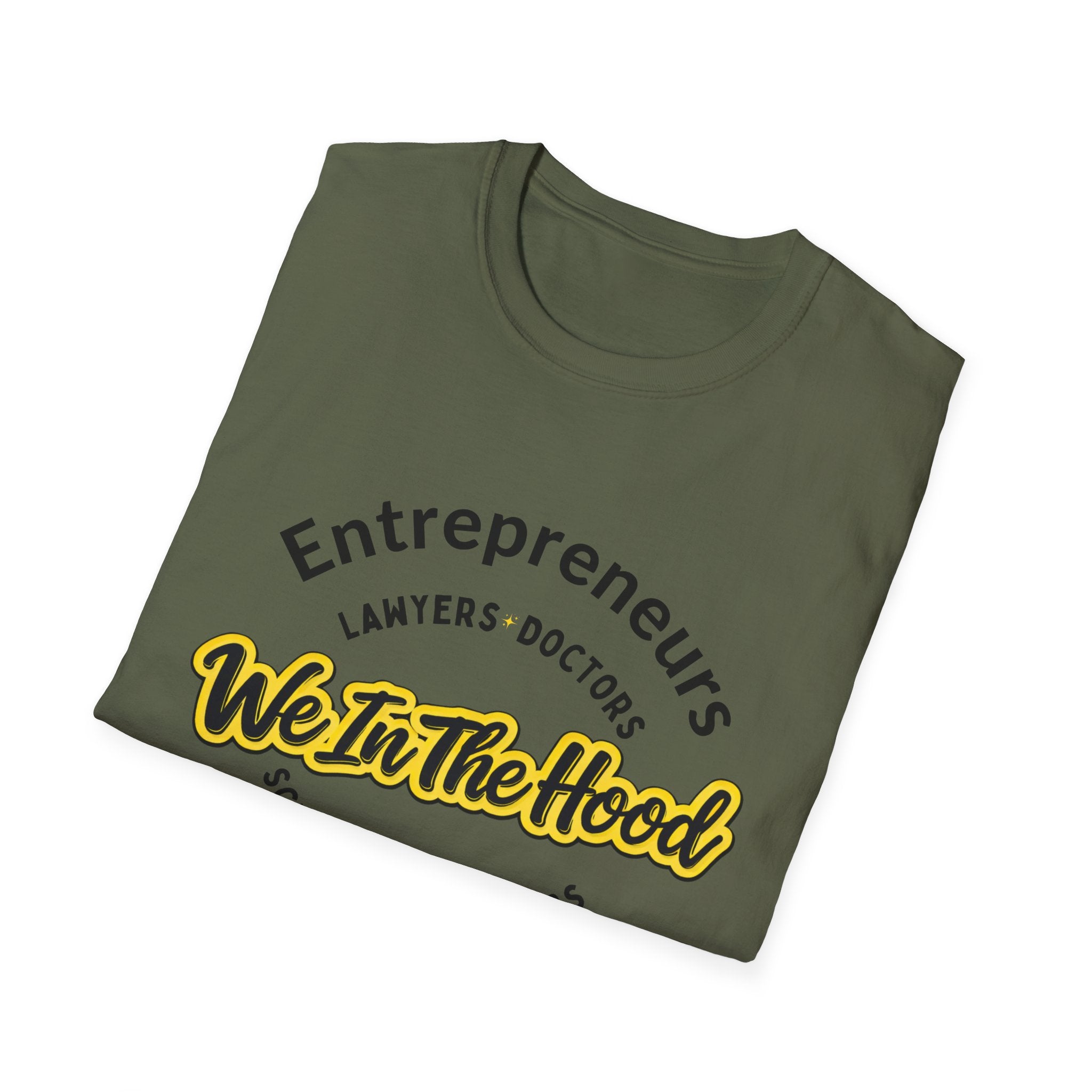 We In The Hood T-Shirt Inspirational Community Tee for Entrepreneurs, Artists & Scholars