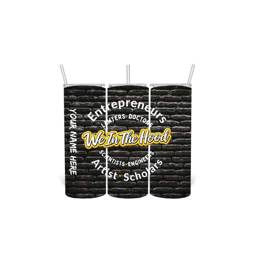 We In The Hood 20oz Purpose Tumbler – Built for Leaders